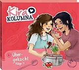 Kira Kolumna CD Folge 11: Übergekocht