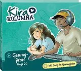 Kira Kolumna CD Folge 20:gamingfieber