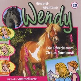 Wendy CD Folge 20:die Pferde Vom Zirkuss Rombasti