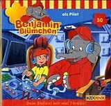 BENJAMIN BLÜMCHEN CD Folge 030:...als Pilot