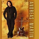 Andreas Martin CD Wir Leben Nur Einmal