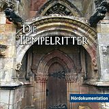 Audio CD (CD/SACD) Die Tempelritter - Hördokumentation von Jens Thelen