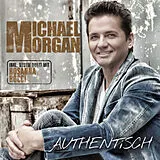 Michael Morgan CD Authentisch