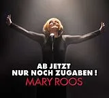 Mary Roos CD Ab Jetzt Nur Noch Zugaben
