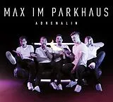 Max Im Parkhaus CD Adrenalin