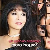 Mara Kayser CD Wir Wachsen Zusammen