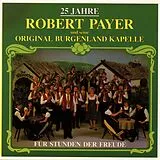 Robert Payer & seine original Burgenlandkapelle CD Für Stunden Der Freude