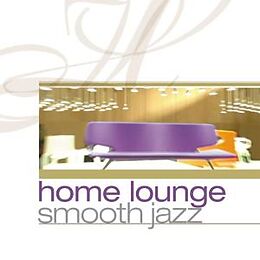 Various CD Home Lounge Smooth Jazz