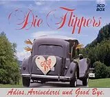 DIE FLIPPERS CD Adios,Arrivederci Und Good Bye