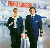 Franz Lambert CD Mit Franz Lambert um die Welt