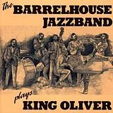 The Barrelhouse Jazzband CD Plays King Oliver