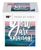 Peace by Piece In case you ever forget: You are amazing! Spiel