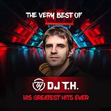 DJ T.H. CD The Very Best Of Dj T.h. - His Greatest Hits Ever