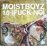 Moistboyz Vinyl 1.0 (Fuck No)