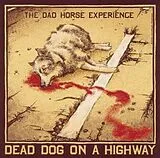 Dad Horse Experience,The CD Dead Dog On A Highway