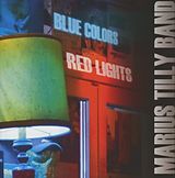 Tilly,Marius Band CD Blue Colors Red Lights