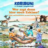 Pit & Kronf Karibuni mit Budde CD Wer Sagt Denn Hier Noch Eskimo