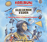 Karibuni mit Pit Budde und Jos CD Fliegende Feder-Indianische Kultur