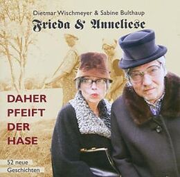 Dietmar Wischmeyer & Sabine Bulthaup CD Frieda & Anneliese - Daher pfeift der Hase