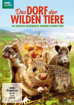 Das Dorf der wilden Tiere - Die grossen Geheimnisse unserer kleinen Tiere DVD