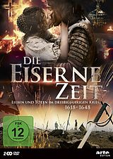 Die eiserne Zeit - Lieben und Töten im Dreißigjährigen Krieg (1618-1648) DVD