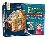 Diamond Painting Adventskalender Lebkuchenhaus. Mit Material und Werkzeug Spiel