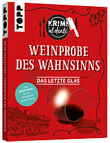 Krimi al dente - Weinprobe des Wahnsinns: Das letzte Glas Spiel