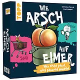 Wie Arsch auf Eimer - Was nicht passt, wird passend gedacht! Spiel