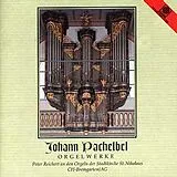 Pachelbel CD Orgelwerke;St.Nikolaus Ch-Bremgarten/A