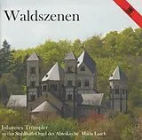 Truempler & Johannes CD Waldszenen;Stahlhuth-Orgel Maria Laach