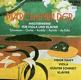 Vidor Nagy (Viola), Günter Schmidt (Klavier) CD Märchenbilder-Werke F.Viola & Klavier