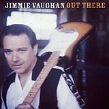 Jimmie Vaughan CD Out There
