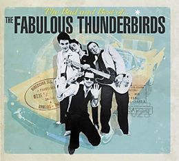 The Fabulous Thunderbirds CD The Bad And Best Of The Fabulous Thunderbirds