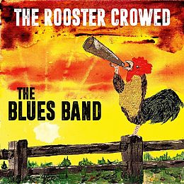 Blues Band CD Rooster Crowed