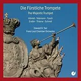 Edward H. TarrFranz Liszt Cham CD Die Fürstliche Trompete