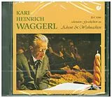 Karl Heinrich Waggerl CD Waggerl Liest Zu Advent Und We
