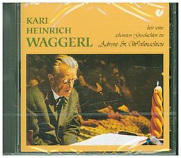 Waggerl Karl Heinric CD Waggerl Liest Zu Advent Und We