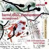 Wegener/Holliger/WDR Sinfonieo CD Bernd Alois Zimmermann-Recomposed