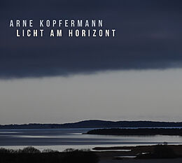 Arne Kopfermann CD Licht Am Horizont