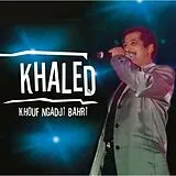 Cheb Khaled CD Khouf Ngadj Bahr