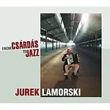 Jurek Lamorski CD From Csardas To Jazz