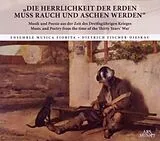Ensemble Musica Fiorita/Fische CD Die Herrlichkeit Auf Erden Muss Rauch Und Aschen W