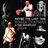 Roger Chapman CD Maybe The Last Time-Live 2011