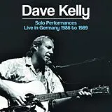 Dave Kelly CD Solo Performances Live In Germany 1986 To 1989