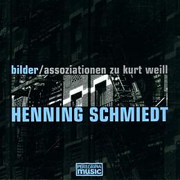 Henning Schmiedt CD Bilder-Assoziationen Zu Kurt Weill