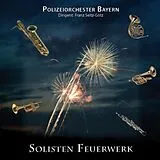 Polizeiorchester Bayern CD Solisten Feuerwerk