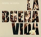 Gospel Im Osten CD La Buena Vida