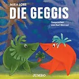 Kinder- und Jugendliteratur Die Geggis, 1 Audio-CD von Lobe, Mira