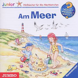 Audio CD (CD/SACD) Wieso? Weshalb? Warum? - Junior. Am Meer von 