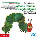 Audio CD (CD/SACD) Die Raupe Nimmersatt - Bayerisch von Eric Carle